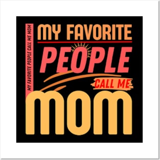 My Favorite People Call Me Mom Funny Mothers Day. Posters and Art